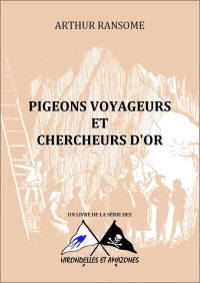 Pigeons voyageurs et chercheurs d’or